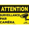 “Attention, surveillance par caméra”, sign^Pronature Discount